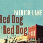 Permalink to Red Dog, Red Dog by Patrick Lane (book review) red-dog-red-dog