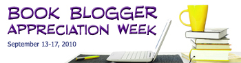 Book Blogger Appreciation Week 2010 Book Blogger Appreciation Week 2010
