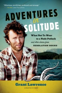Adventures in Solitude by Grant Lawrence