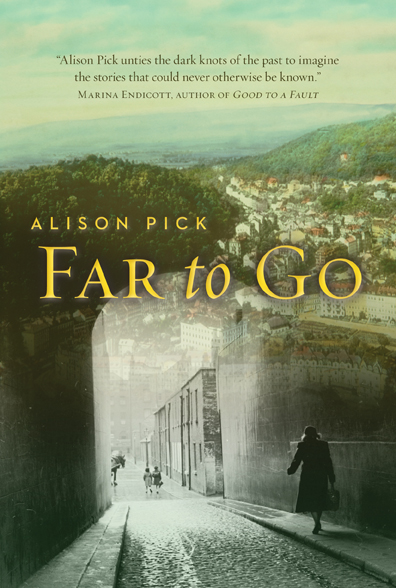 Far to Go by Alison Pick